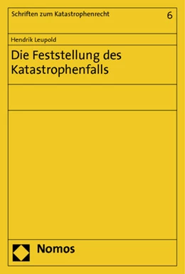 Abbildung von Leupold | Die Feststellung des Katastrophenfalls | 1. Auflage | 2012 | 6 | beck-shop.de