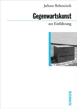 Abbildung von Rebentisch | Theorien der Gegenwartskunst zur Einführung | 1. Auflage | 2015 | beck-shop.de