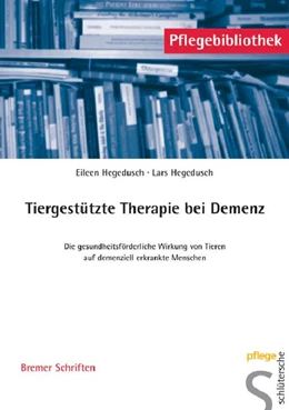 Abbildung von Hegedusch | Tiergestützte Therapie bei Demenz | 1. Auflage | 2010 | beck-shop.de