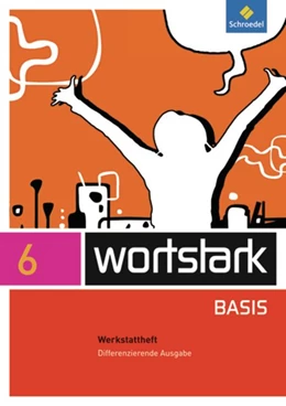 Abbildung von wortstark Basis 6 Werkstattheft. Differenzierende Allgemeine Ausgabe | 1. Auflage | 2012 | beck-shop.de