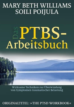 Abbildung von Williams / Poijula | Das PTBS-Arbeitsbuch | 1. Auflage | 2017 | beck-shop.de