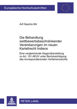 Abbildung von Mir | Die Behandlung wettbewerbsbeschränkender Vereinbarungen im neuen Kartellrecht Indiens | 1. Auflage | 2011 | beck-shop.de