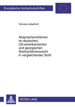 Abbildung von Laliashvili | Abspracheverfahren im deutschen, US-amerikanischen und georgischen Strafverfahrensrecht in vergleichender Sicht | 1. Auflage | 2011 | 5237 | beck-shop.de