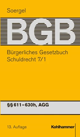 Abbildung von Soergel | Bürgerliches Gesetzbuch mit Einführungsgesetz und Nebengesetzen: BGB, Band 9/1a: Schuldrecht 7/1 §§ 611-619a | 13. Auflage | 2026 | beck-shop.de