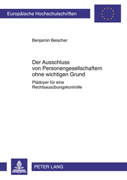 Abbildung von Beischer | Der Ausschluss von Personengesellschaftern ohne wichtigen Grund | 1. Auflage | 2011 | 5259 | beck-shop.de