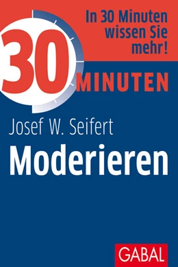 Abbildung von Seifert | 30 Minuten Moderieren | 9. Auflage | 2011 | beck-shop.de