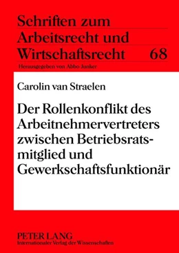 Abbildung von Straelen | Der Rollenkonflikt des Arbeitnehmervertreters zwischen Betriebsratsmitglied und Gewerkschaftsfunktionär | 1. Auflage | 2012 | beck-shop.de