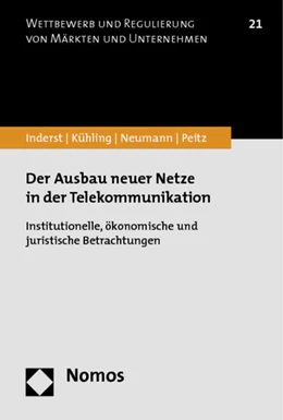 Abbildung von Inderst / Kühling | Der Ausbau neuer Netze in der Telekommunikation | 1. Auflage | 2012 | 21 | beck-shop.de