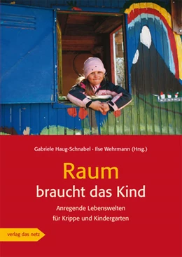 Abbildung von Wehrmann / Haug-Schnabel | Raum braucht das Kind | 1. Auflage | 2012 | beck-shop.de