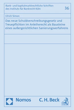 Abbildung von Simon | Das neue Schuldverschreibungsgesetz und Treuepflichten im Anleiherecht als Bausteine eines außergerichtlichen Sanierungsverfahrens | 1. Auflage | 2012 | 36 | beck-shop.de