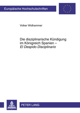 Abbildung von Widhammer | Die disziplinarische Kündigung im Königreich Spanien - El Despido Disciplinario | 1. Auflage | 2011 | 5239 | beck-shop.de