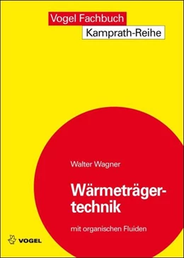 Abbildung von Wagner | Wärmeträgertechnik | 8. Auflage | 2011 | beck-shop.de