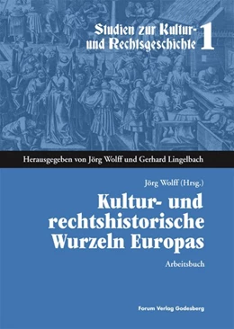 Abbildung von Lingelbach / Wolff | Kultur- und rechtshistorische Wurzeln Europas | 1. Auflage | 2006 | beck-shop.de