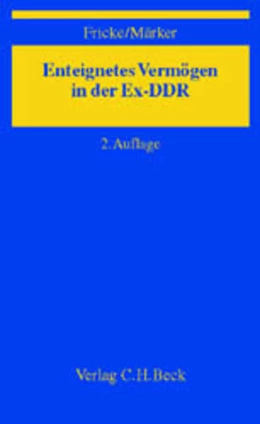 Abbildung von Fricke / Märker | Enteignetes Vermögen in der Ex-DDR | 2. Auflage | 2001 | beck-shop.de
