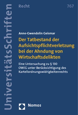 Abbildung von Geismar | Der Tatbestand der Aufsichtspflichtverletzung bei der Ahndung von Wirtschaftsdelikten | 1. Auflage | 2012 | 767 | beck-shop.de