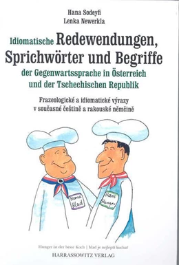 Abbildung von Sodeyfi / Newerkla | Idiomatische Redewendungen, Sprichwörter und Begriffe der Gegenwartssprache in Österreich und der Tschechischen Republik | 1. Auflage | 2012 | beck-shop.de