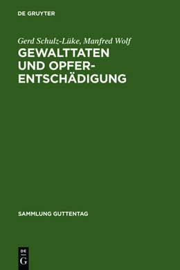 Abbildung von Schulz-Lüke / Wolf | Gewalttaten und Opferentschädigung | 1. Auflage | 1977 | beck-shop.de