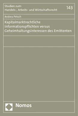 Abbildung von Petsch | Kapitalmarktrechtliche Informationspflichten versus Geheimhaltungsinteressen des Emittenten | 1. Auflage | 2012 | 143 | beck-shop.de