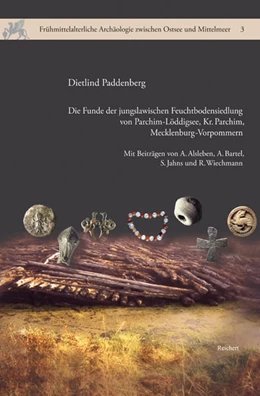 Abbildung von Paddenberg | Die Funde der jungslawischen Feuchtbodensiedlung von Parchim-Löddigsee, Kr. Parchim, Mecklenburg-Vorpommern | 1. Auflage | 2012 | beck-shop.de