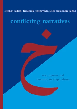 Abbildung von Milich / Pannewick | Conflicting Narratives: War, Trauma and Memory in Iraqi Culture | 1. Auflage | 2012 | beck-shop.de