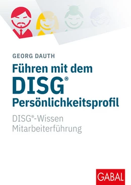 Abbildung von Dauth | Führen mit dem DISG®-Persönlichkeitsprofil | 7. Auflage | 2012 | beck-shop.de