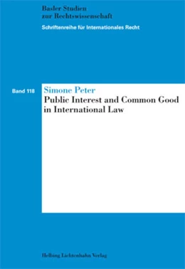 Abbildung von Peter | Public Interest and Common Good in International Law | 1. Auflage | 2012 | Band 118 | beck-shop.de