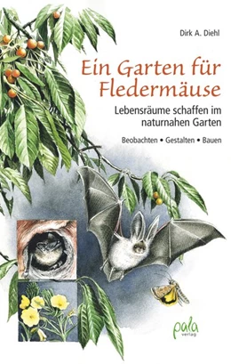 Abbildung von Diehl | Ein Garten für Fledermäuse | 2. Auflage | 2019 | beck-shop.de