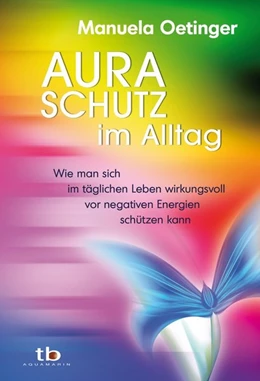 Abbildung von Oetinger | Aura-Schutz im Alltag | 1. Auflage | 2012 | beck-shop.de