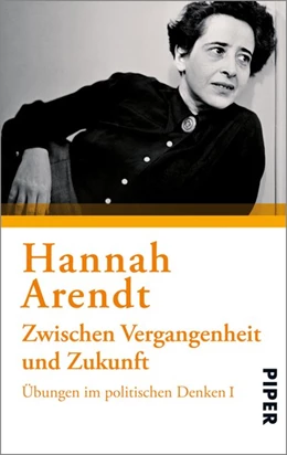 Abbildung von Arendt | Zwischen Vergangenheit und Zukunft | 1. Auflage | 2012 | beck-shop.de