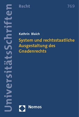Abbildung von Blaich | System und rechtsstaatliche Ausgestaltung des Gnadenrechts | 1. Auflage | 2012 | 769 | beck-shop.de