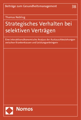 Abbildung von Nebling | Strategisches Verhalten bei selektiven Verträgen | 1. Auflage | 2012 | 38 | beck-shop.de