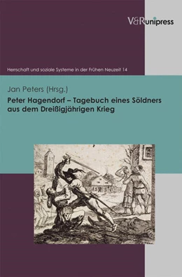 Abbildung von Peters | Peter Hagendorf – Tagebuch eines Söldners aus dem Dreißigjährigen Krieg | 1. Auflage | 2012 | beck-shop.de