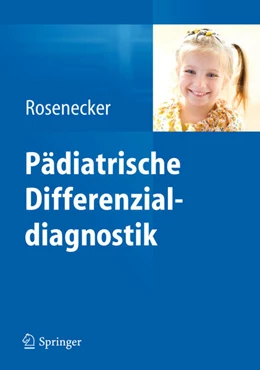 Abbildung von Rosenecker | Pädiatrische Differenzialdiagnostik | 1. Auflage | 2014 | beck-shop.de