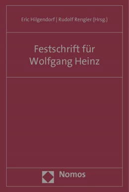 Abbildung von Hilgendorf / Rengier | Festschrift für Professor Wolfgang Heinz | 1. Auflage | 2012 | beck-shop.de