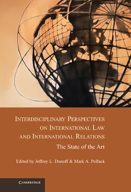 Abbildung von Dunoff / Pollack | Interdisciplinary Perspectives on International Law and International Relations | 1. Auflage | 2012 | beck-shop.de