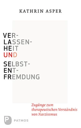 Abbildung von Asper | Verlassenheit und Selbstentfremdung | 1. Auflage | 2012 | beck-shop.de