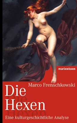 Abbildung von Frenschkowski | Die Hexen | 3. Auflage | 2016 | beck-shop.de