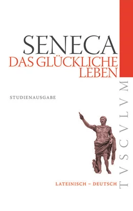 Abbildung von Seneca / Nickel | Das glückliche Leben / De vita beata | 1. Auflage | 2012 | beck-shop.de