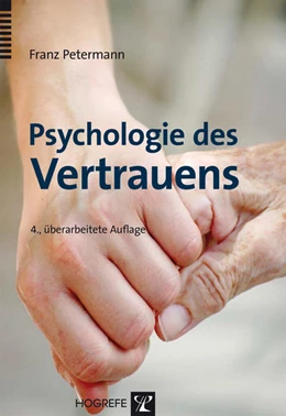 Abbildung von Petermann | Psychologie des Vertrauens | 4. Auflage | 2012 | beck-shop.de