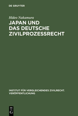 Abbildung von Nakamura | Japan und das deutsche Zivilprozessrecht | 1. Auflage | 2009 | 18 | beck-shop.de