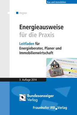 Abbildung von Hegner | Energieausweise für die Praxis | 3. Auflage | 2014 | beck-shop.de