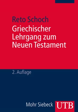 Abbildung von Schoch | Griechischer Lehrgang zum Neuen Testament | 2. Auflage | 2013 | 2140 | beck-shop.de