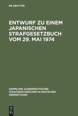 Abbildung von Entwurf zu einem Japanischen Strafgesetzbuch vom 29. Mai 1974 | 1. Auflage | 1986 | 102 | beck-shop.de