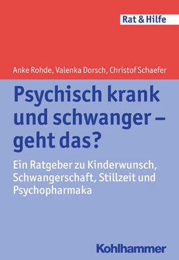 Abbildung von Rohde / Dorsch | Psychisch krank und schwanger - geht das? | 1. Auflage | 2014 | beck-shop.de