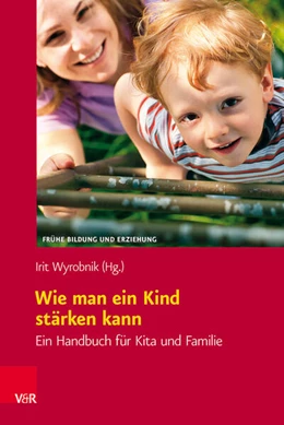 Abbildung von Wyrobnik | Wie man ein Kind stärken kann | 2. Auflage | 2016 | beck-shop.de