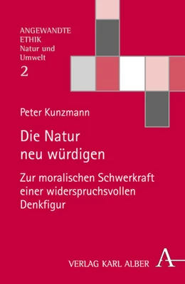 Abbildung von Kunzmann | Die Natur neu würdigen | 1. Auflage | 2027 | beck-shop.de