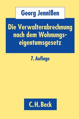 Abbildung von Jennißen | Die Verwalterabrechnung nach dem Wohnungseigentumsgesetz: WEG | 7. Auflage | 2013 | beck-shop.de