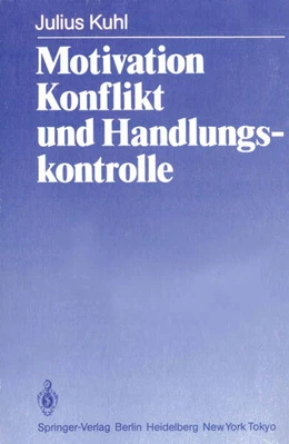 Abbildung von Kuhl | Motivation, Konflikt und Handlungskontrolle | 1. Auflage | 2011 | beck-shop.de
