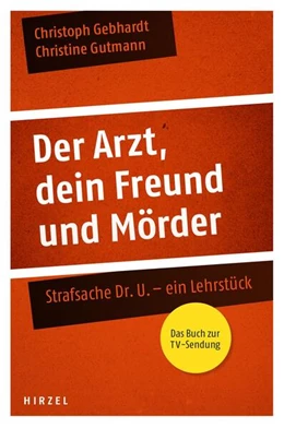 Abbildung von Gebhardt / Gutmann | Der Arzt, dein Freund und Mörder | 1. Auflage | 2012 | beck-shop.de