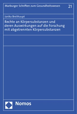 Abbildung von Breithaupt | Rechte an Körpersubstanzen und deren Auswirkungen auf die Forschung mit abgetrennten Körpersubstanzen | 1. Auflage | 2012 | 21 | beck-shop.de